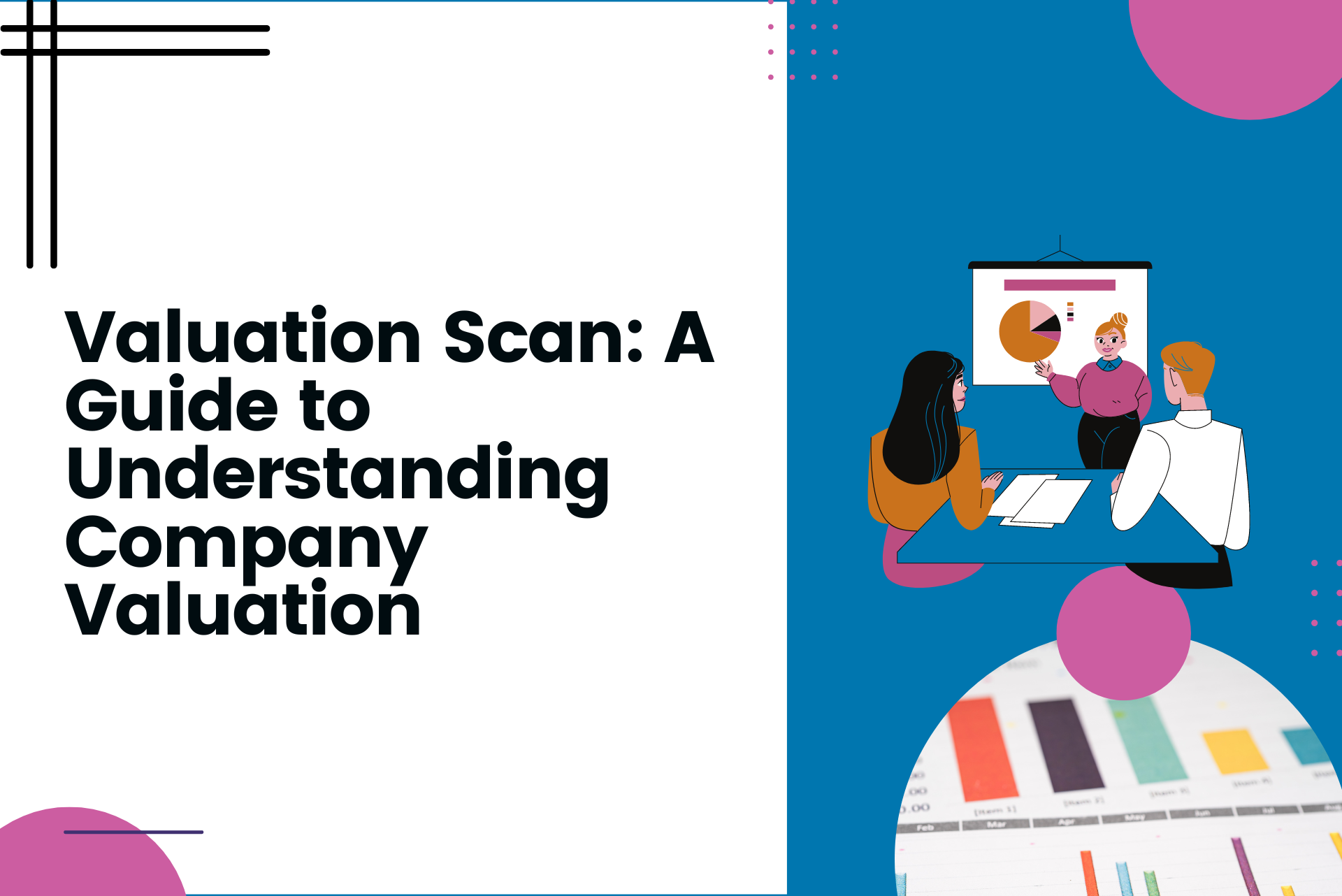 Valuation Scan: A Guide to Understanding Company Valuation