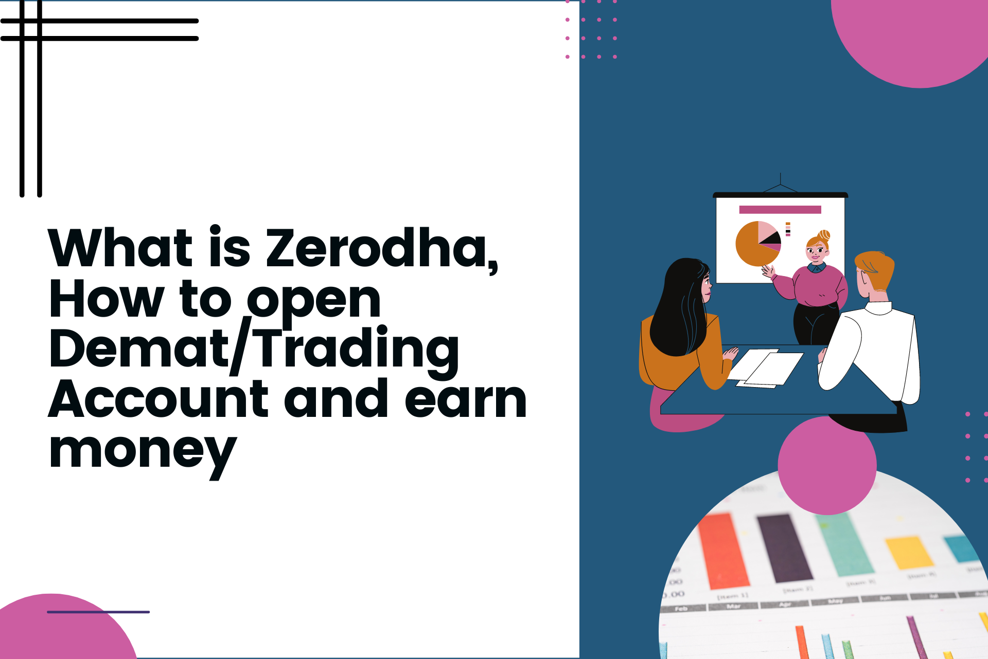 What is Zerodha, How to open Demat/Trading Account and earn money